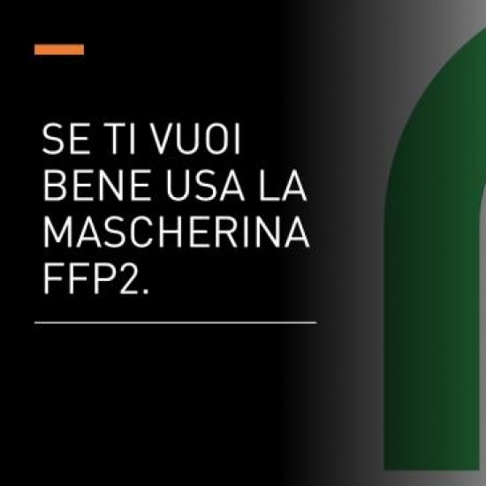 Se ti vuoi bene usa la FFP2